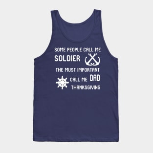 the must call me soldier,thanksgiving Tank Top